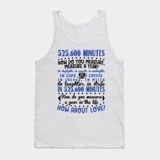 How Do You Measure A Year In Life? Tank Top